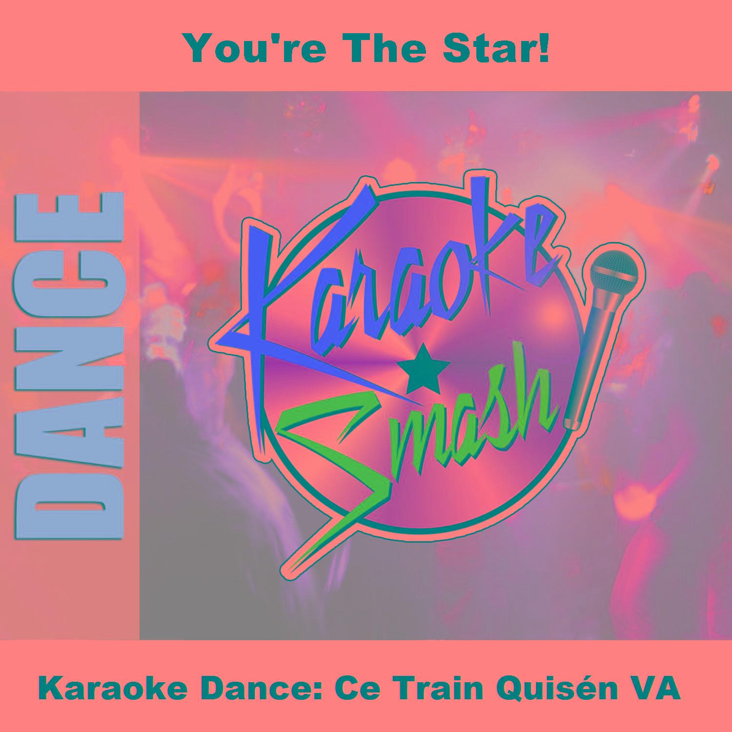 Karaoke Dance: Ce Train Quis