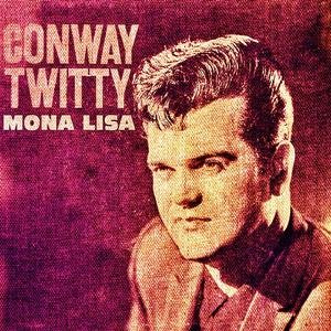 Conway Twitty - Mona Lisa (Karaoke Version) 带和声伴奏 （降1半音）