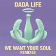 We Want Your Soul (Remixes)