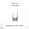 AronChupa - What Was in That Glass