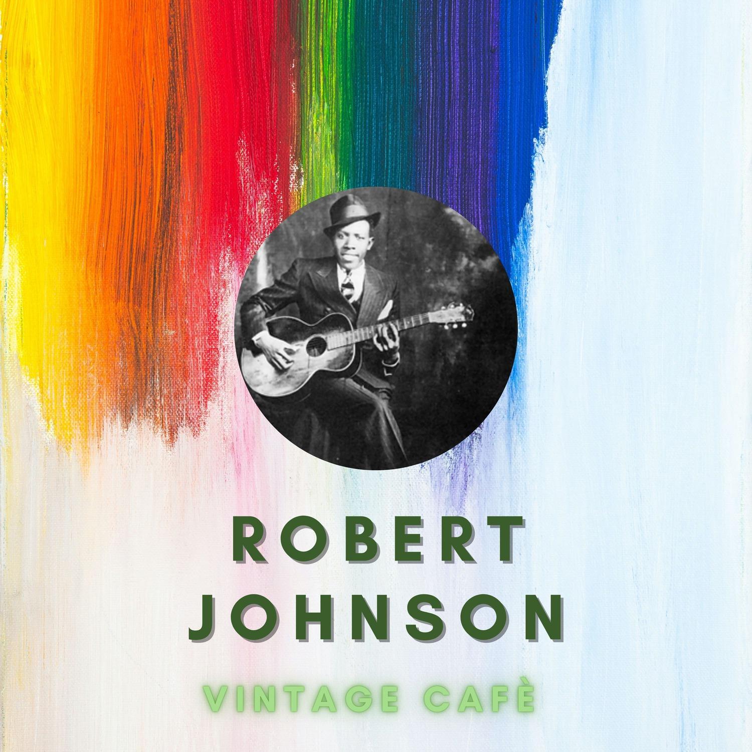 Robert Johnson - Vintage Cafè