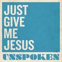 Just Give Me Jesus专辑