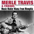 Merle Travis & Friends Music Makin' Mama from Memphis