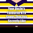 Your Uncle's Favourite KTV Songs That You Secretly Like