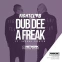 Dub Dee A Freak (feat. Savana Painter)专辑