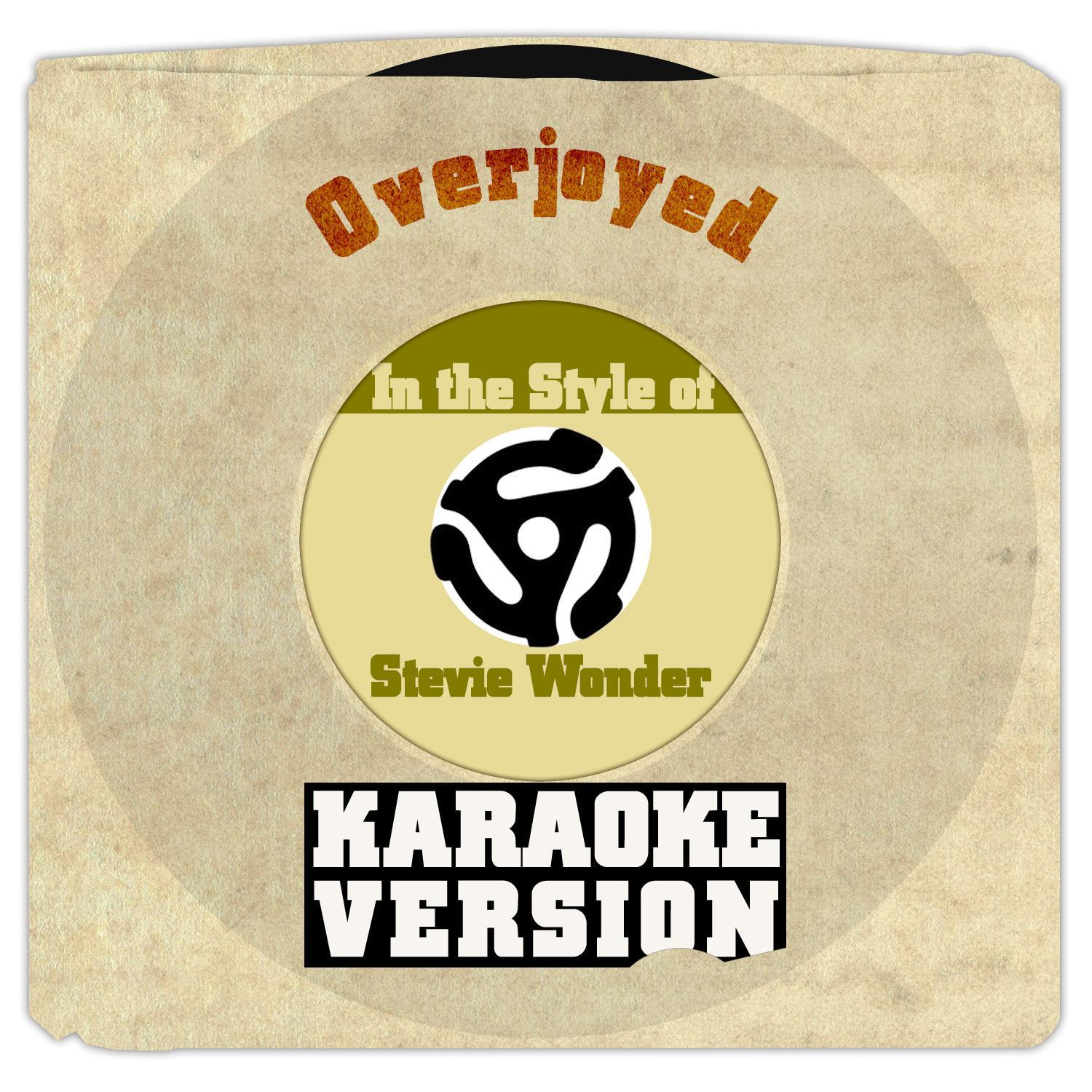 Overjoyed (In the Style of Stevie Wonder) [Karaoke Version] - Single专辑