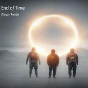 End of time(Tarzan remix)