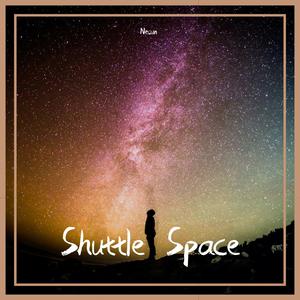 Shuttle Space【Melodic Dubstep DEMO】