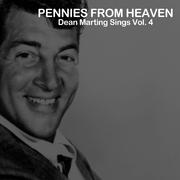 Pennies from Heaven: Dean Martin Sings, Vol. 4