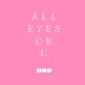 ALL EYES ON U (THE PROCESS REMIX )