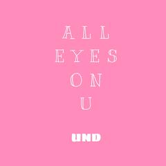 ALL EYES ON U (THE PROCESS REMIX )