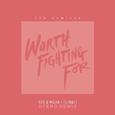 Worth Fighting For (Otero Remix)