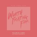 Worth Fighting For (Otero Remix)