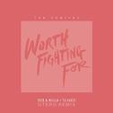 Worth Fighting For (Otero Remix)专辑