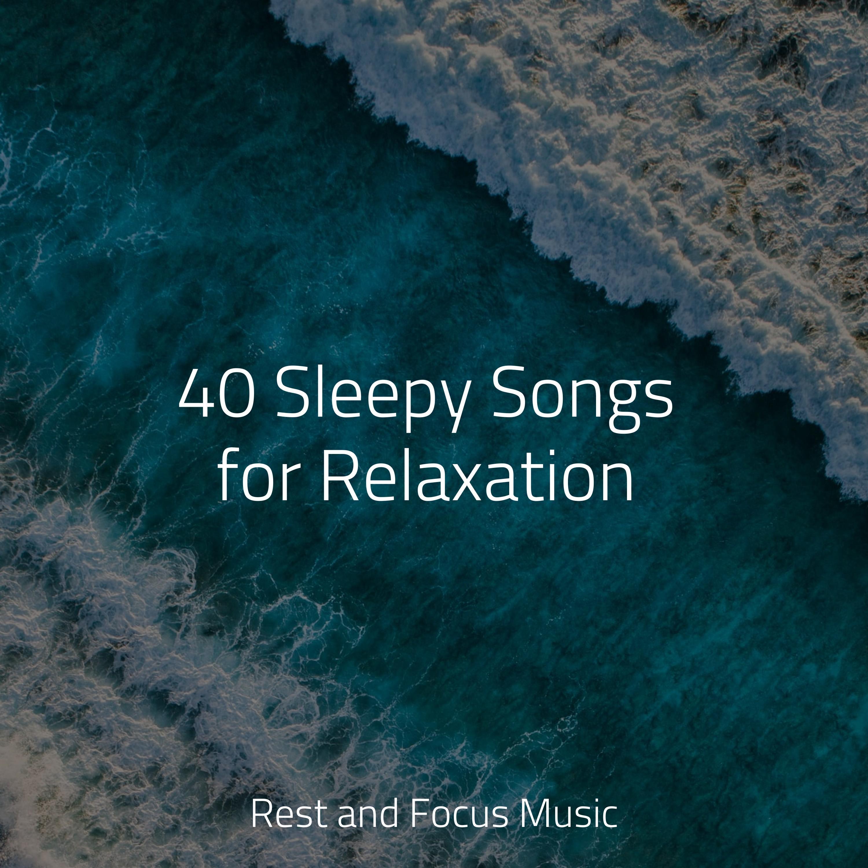 40 Sleepy Songs for Relaxation