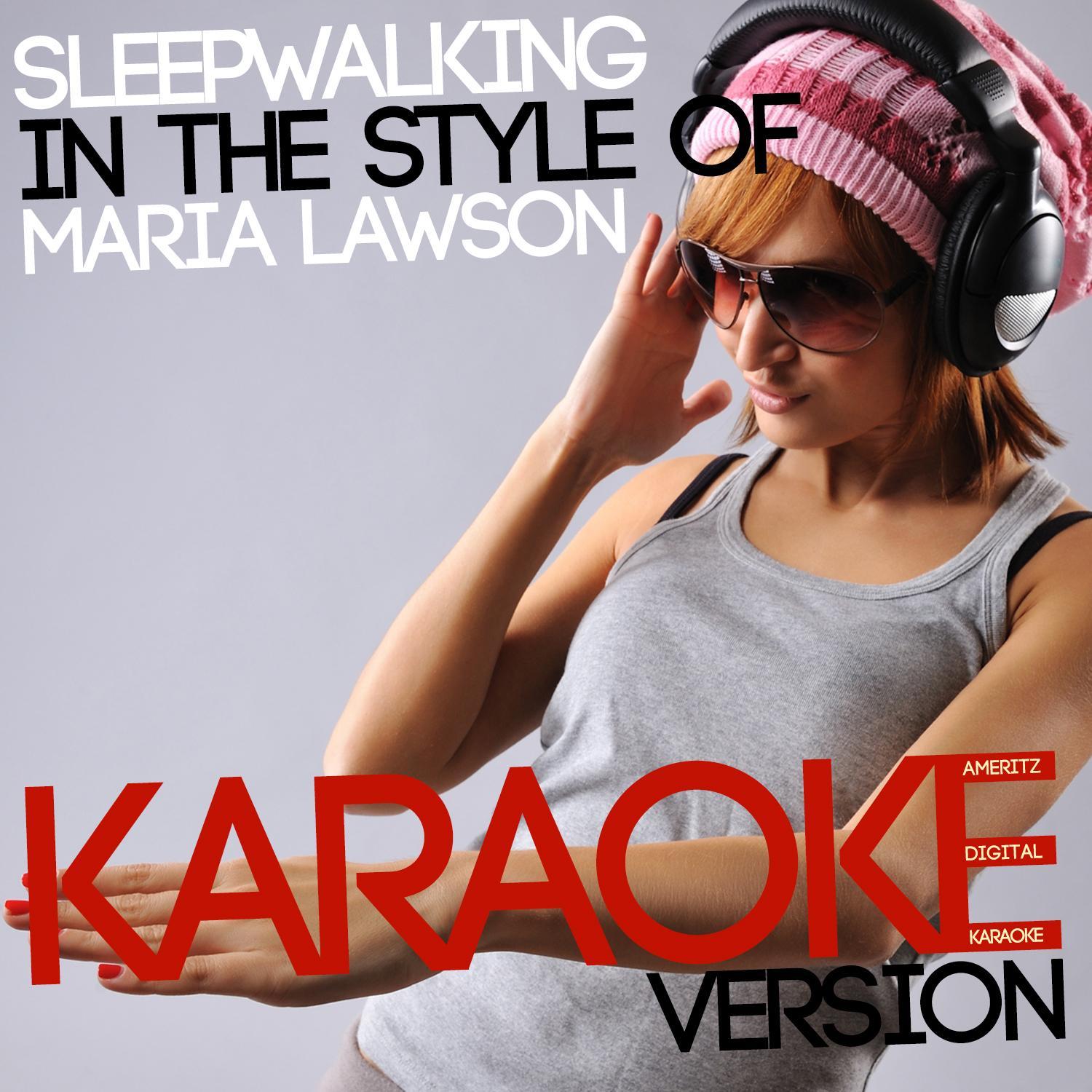 sleepwalking (in the style of maria lawson) [karaoke version]
