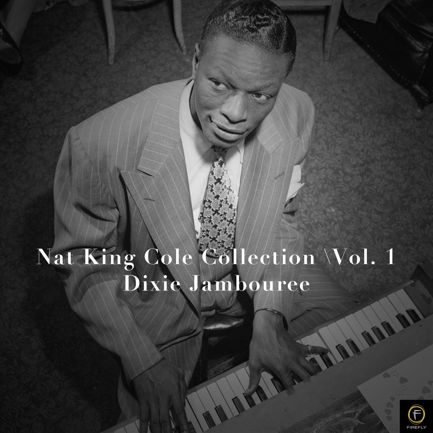 Nat King Cole Collection, Vol. 1: Dixie Jambouree专辑