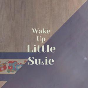Wake Up Little Susie (Karaoke) （原版立体声）