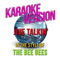 Jive Talkin' (In the Style of Bee Gees, The) [Karaoke Version] - Single