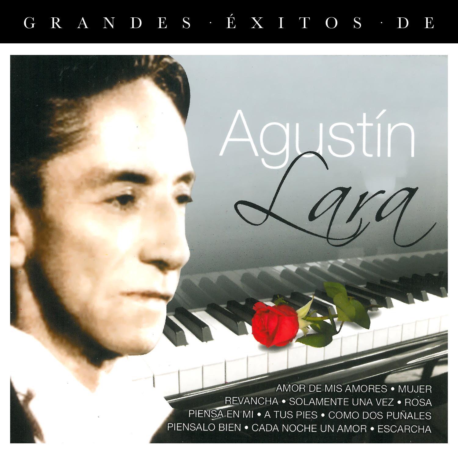 Grandes Éxitos de Agustín Lara