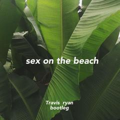 Spanker-Sex on the Beach（TR bootleg）（Travis Ryan remix）