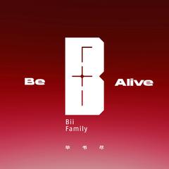 Be Alive