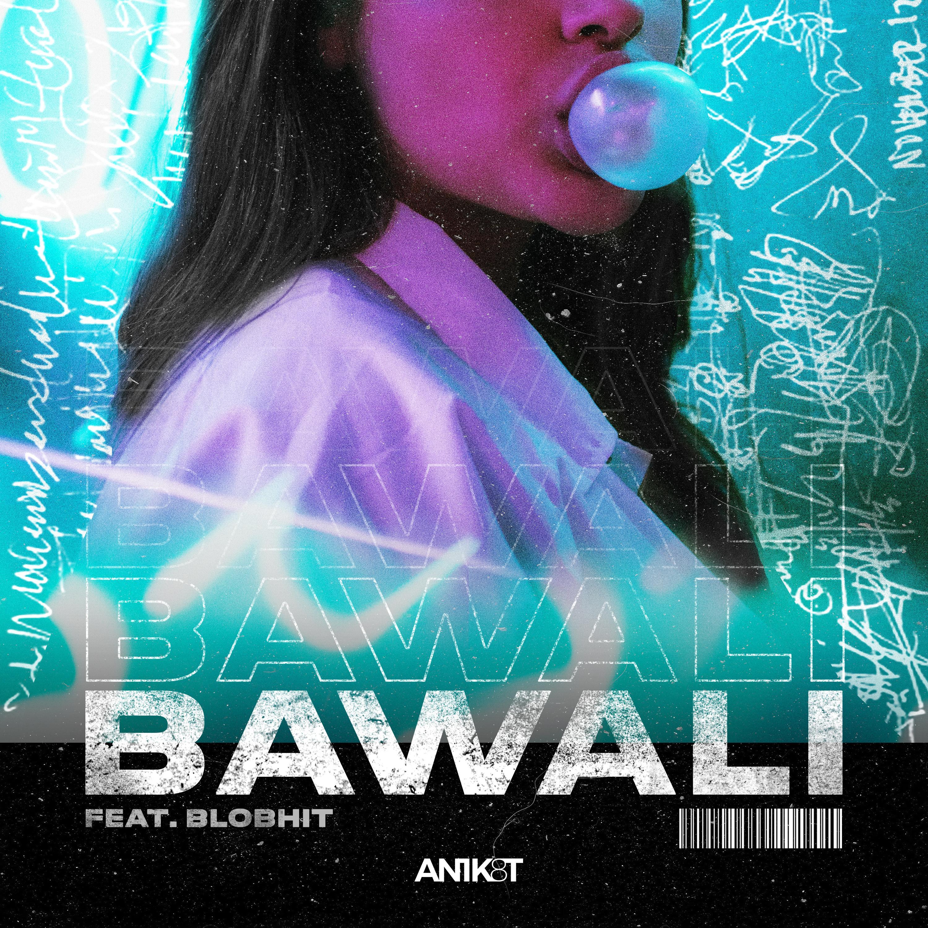 Bawali (feat. Blobhit)