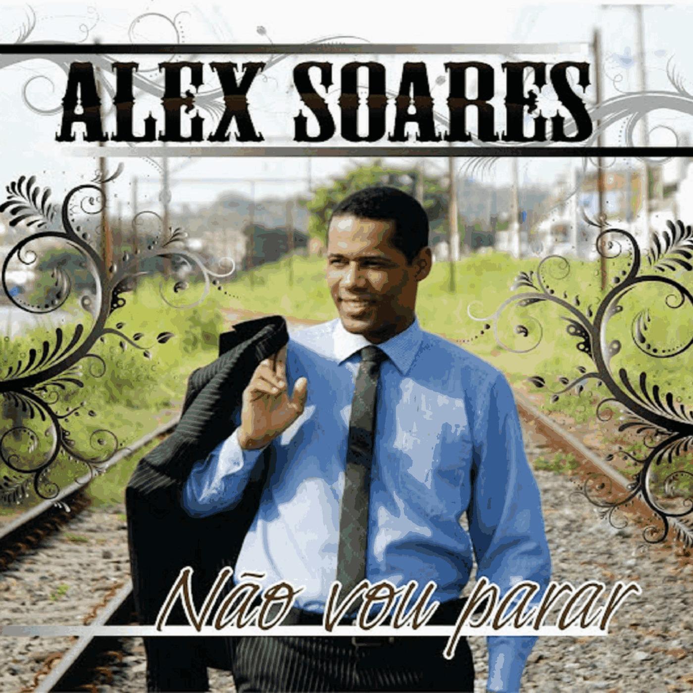 Alex Soares - Minha Vida É do Pai