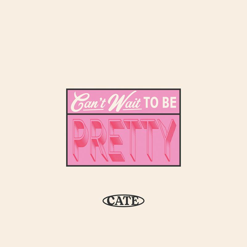Can't Wait To Be Pretty