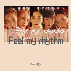 Feel my rhythm