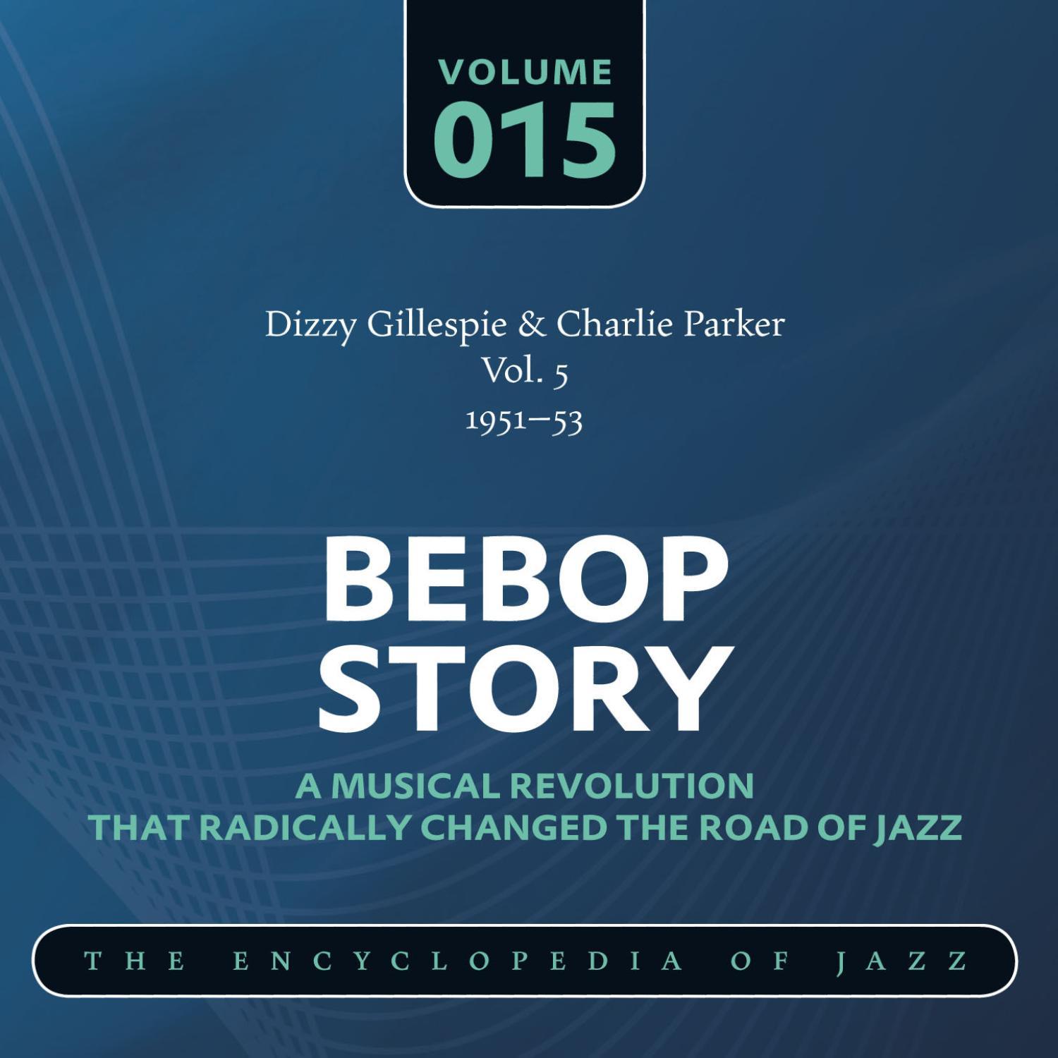 Dizzy Gillespie & Charlie Parker Vol. 5 (1951-53)