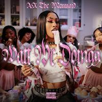 A.R. The Mermaid - Watt We Doingg (Instrumental) 原版无和声伴奏