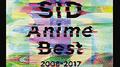 SID Anime Best 2008-2017专辑