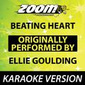 Beating Heart (Originally By Ellie Goulding) [Karaoke Version]