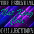 The Essential Collection: Nat King Cole