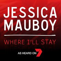 Jessica Mauboy - Where I'll Stay (Pre-V) 带和声伴奏