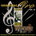 Orquestas de Oro: Louis Armstrong, Vol. 18专辑
