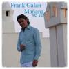 Frank Galan - Mañana Se Va