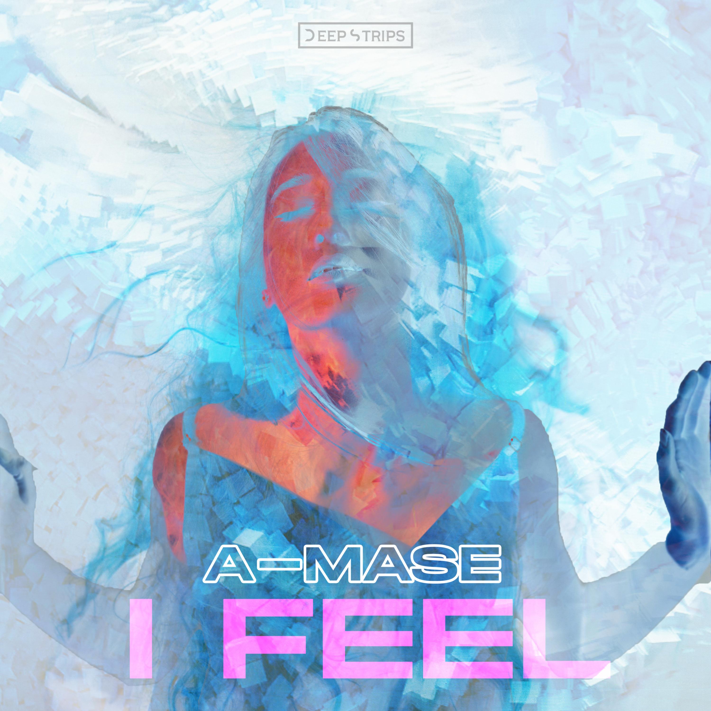 I Feel