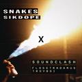 Snakes X Soundclash