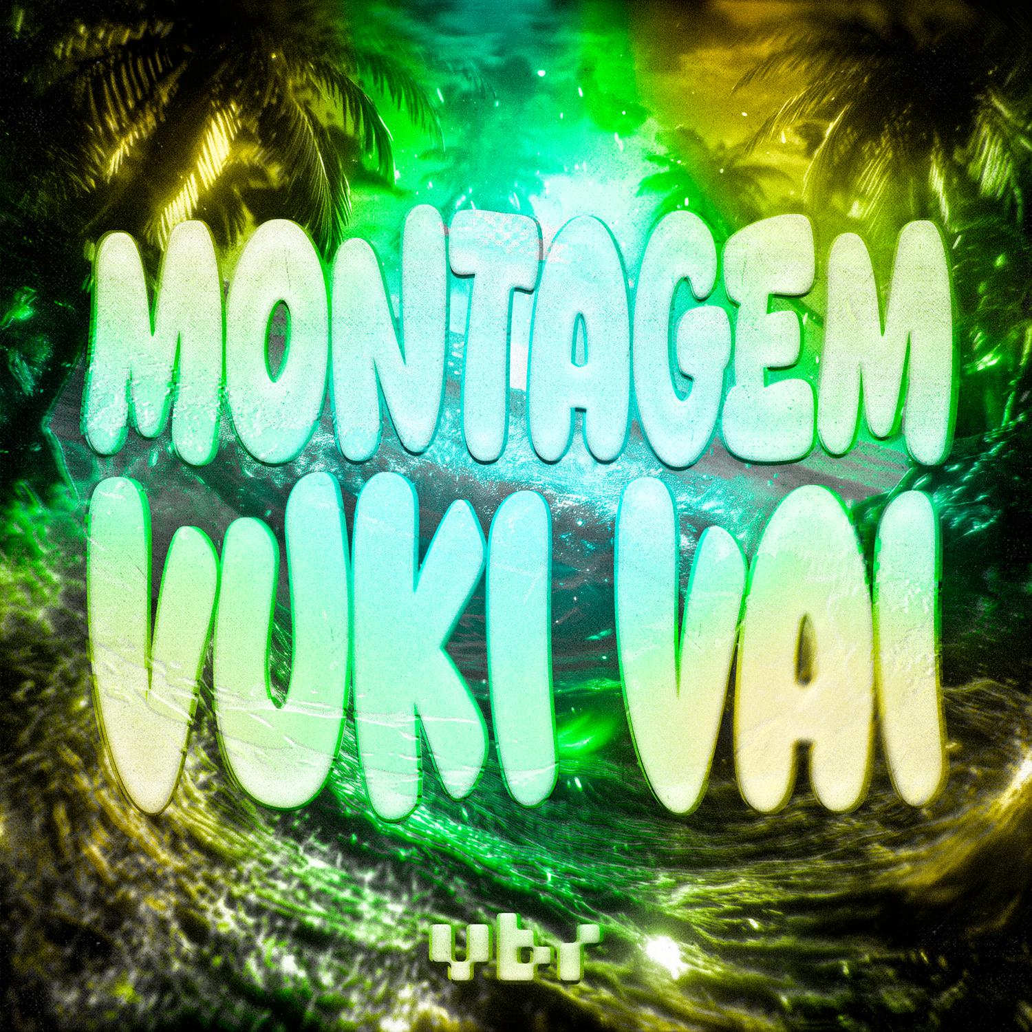 MONTAGEM VUKI VAI