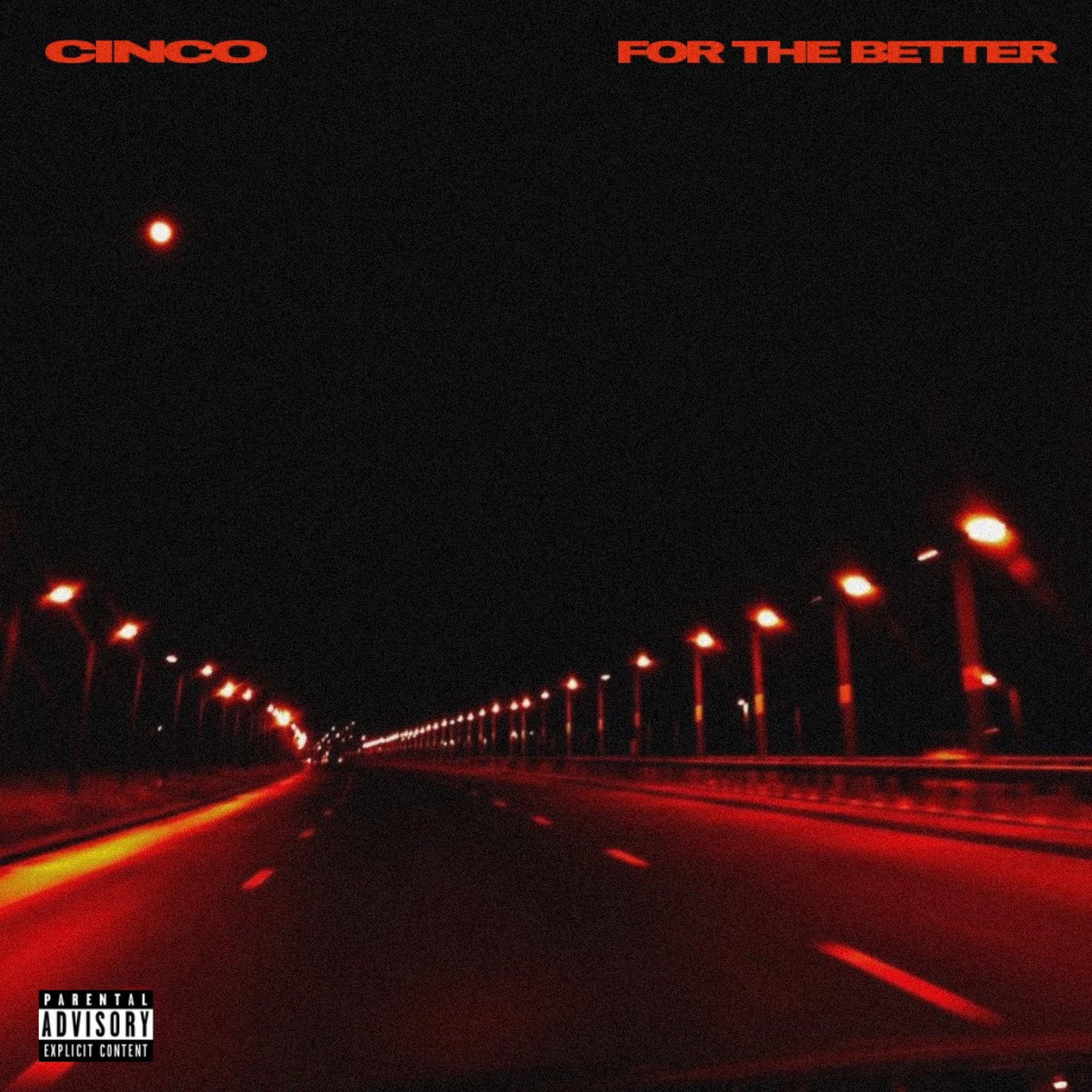 Cinco - For The Better