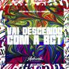 DJ KS 011 - Vai Descendo Com a Bct