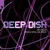 Deep Dish - Say Hello (Chus & Ceballos Remix)