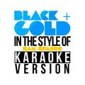 Black & Gold (In the Style of Sam Sparro) [Karaoke Version] - Single