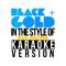 Black & Gold (In the Style of Sam Sparro) [Karaoke Version] - Single专辑