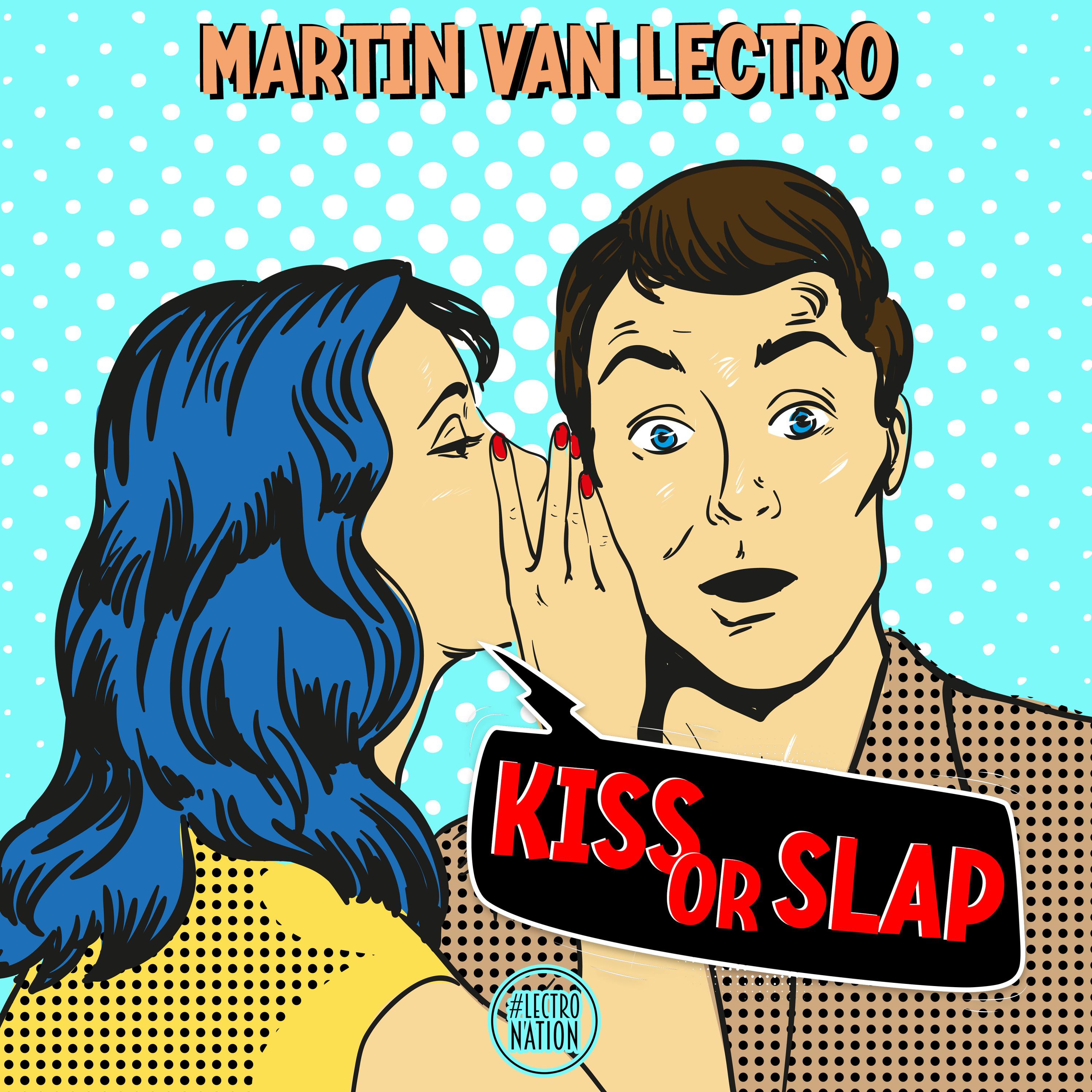 Martin Van Lectro - Kiss or Slap (Extended Mix)