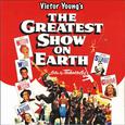 The Greatest Show on Earth (Original Movie Soundtrack)