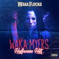 Waka Myers [Halloween Hits]