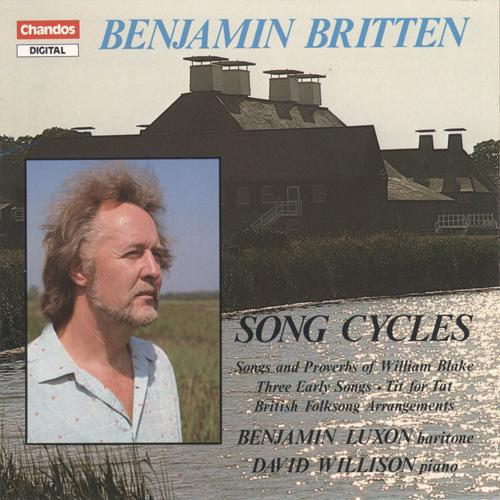 BRITTEN, B.: Vocal Music (Luxon, Willison)
